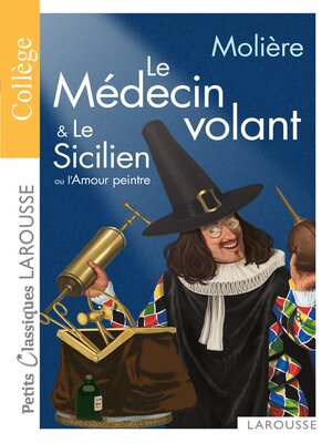 cover image of Le médecin volant--L'Amour médecin--Le Sicilien ou l'Amour peintre